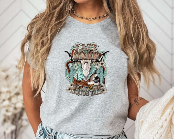 Last Night Bull Cow Shirt, Vintage Cowboy Country Song Shirt, Retro Country Music Shirt, Unisex Western Tops Shirt, Western Shirt 2