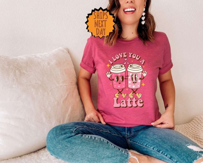 Latte Valentines Day Shirt ,Retro Valentines Day Shirt For Woman ,Latte Valentine Shirt, Valentines Day Gift, Valentines Coffee Lover Shirt 3