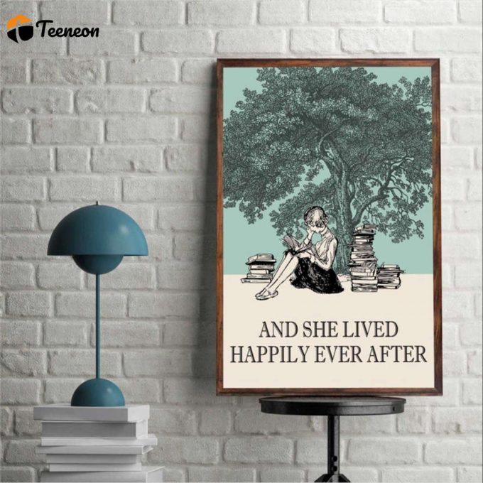 Love Reading Book And She Lived Happily Ever After Poster For Home Decor Gift For Home Decor Gift 1