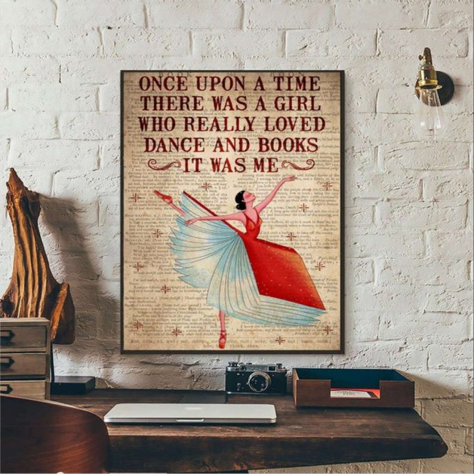 Love Reading Book Girl Dance Once Upon A Time There Was A Girl Who Loved Dance And Books Poster For Home Decor Gift For Home Decor Gift 2