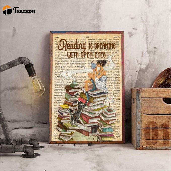 Love Reading Book Girl Reading Is Dreaming With Our Eyes Open Poster For Home Decor Gift For Home Decor Gift 1