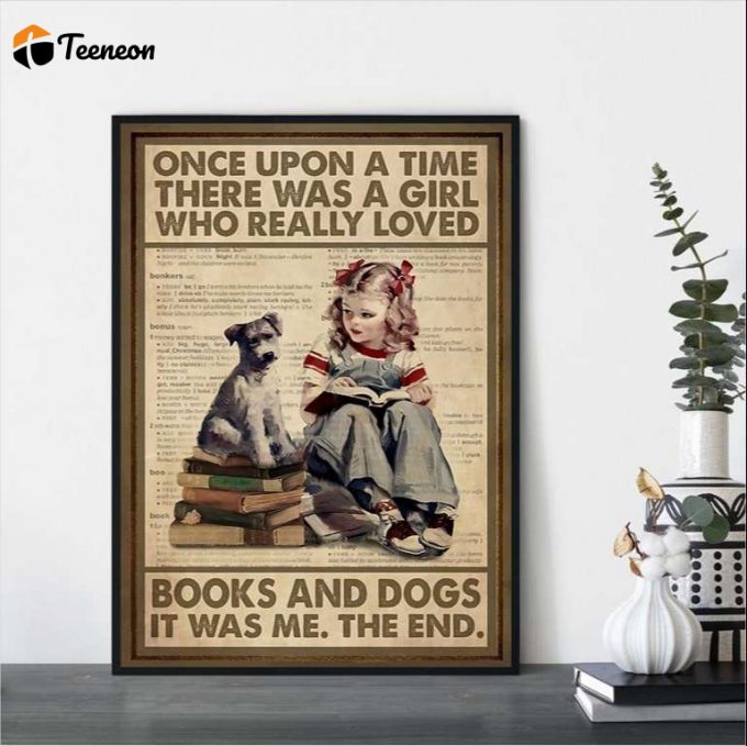 Love Reading Girl And Her Dog There Was A Girl Who Really Loved Books And Dogs Poster For Home Decor Gift For Home Decor Gift 1