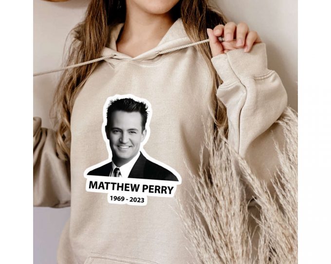 Matthew Perry Shirt, Matthew Perry Forever Sweatshirt, Chandler Bing Shirt, 1969-2023 Memories Forever Hoodie, Matthew Perry Died Sweater 4