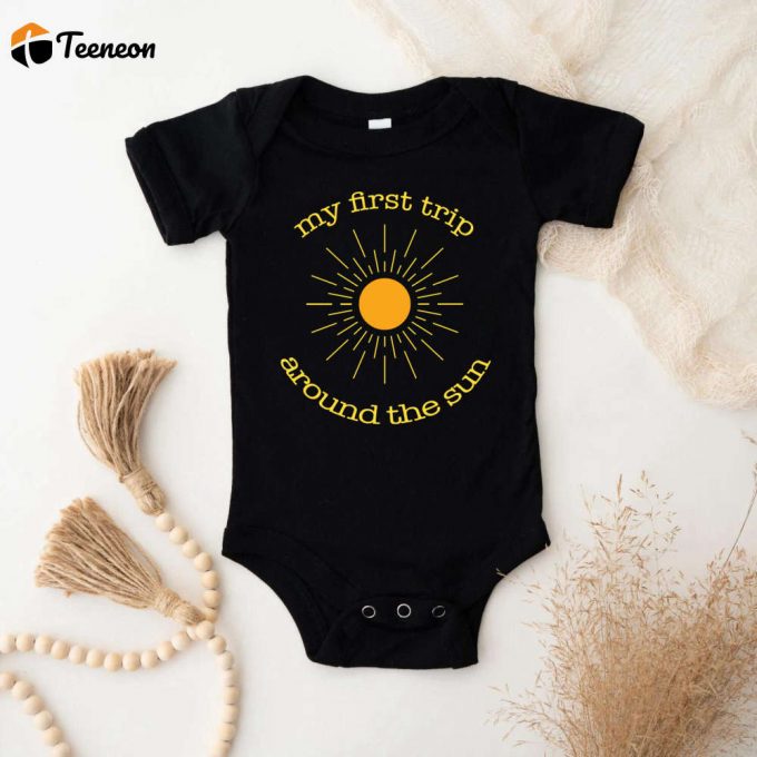 My First Trip Around The Sun Onesie - 1 Year Birthday Shirt For One Year Olds 1