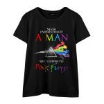 Never Underestimate A Man Who Listens To Pink Floyd Shirt