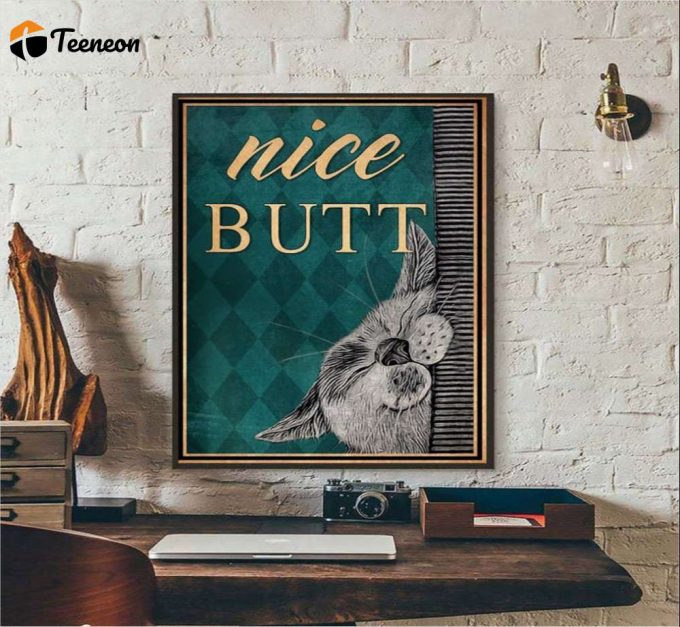 Nice Butt Cat Lover Poster For Home Decor Gift For Home Decor Gift 1