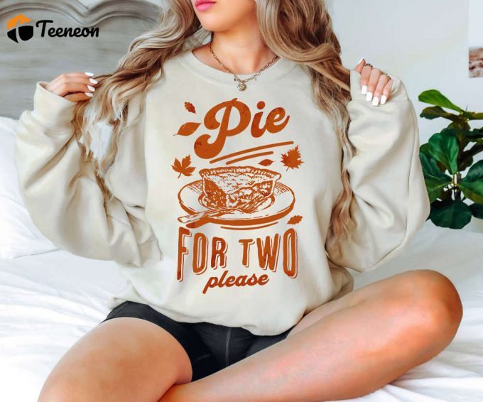 Thanksgiving Pregnancy Announcement Sweatshirt - Pie For Two Please! Fall Baby Reveal Shirt 1