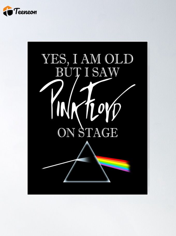 I Saw Pink Floyd On Stage: Get Your Pink Floyd Poster Now - Limited Edition Collectible Memorabilia 1