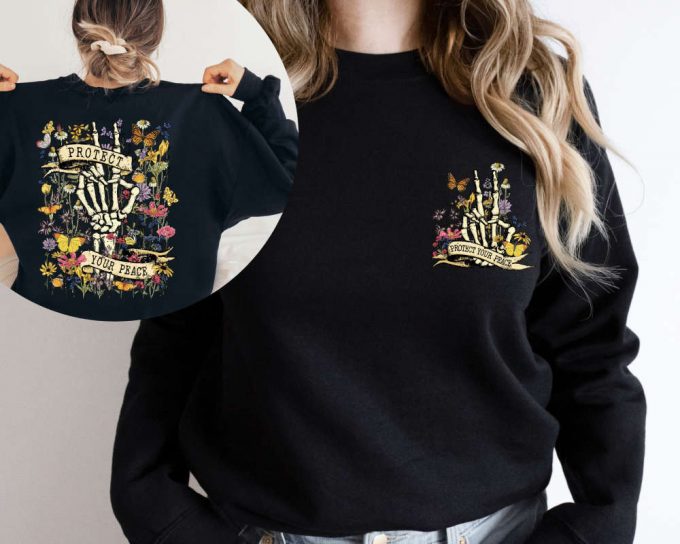 Protect Your Peace Sweatshirt, Flower Skull Sweater, Skeleton Hand Sweater, Motivational Sweater, Flower Sweater ,Back And Front Sweatshirt 2