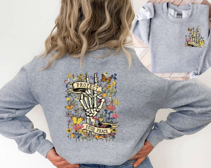 Protect Your Peace Sweatshirt, Flower Skull Sweater, Skeleton Hand Sweater, Motivational Sweater, Flower Sweater ,Back And Front Sweatshirt 3