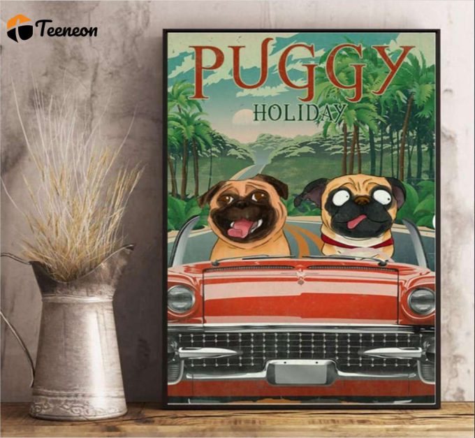 Puggy Holiday On The Red Car Poster For Home Decor Gift For Home Decor Gift 1