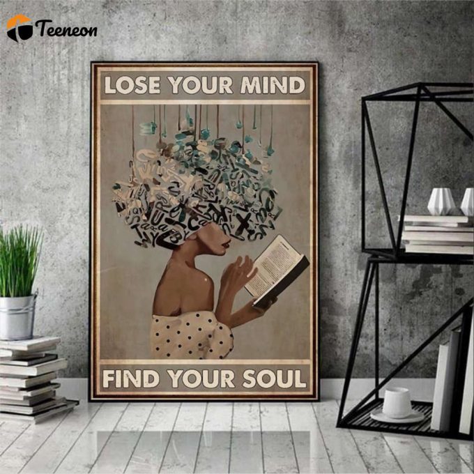 Reading Book Lose Your Mind Find Your Soul African American Woman Poster For Home Decor Gift For Home Decor Gift 1