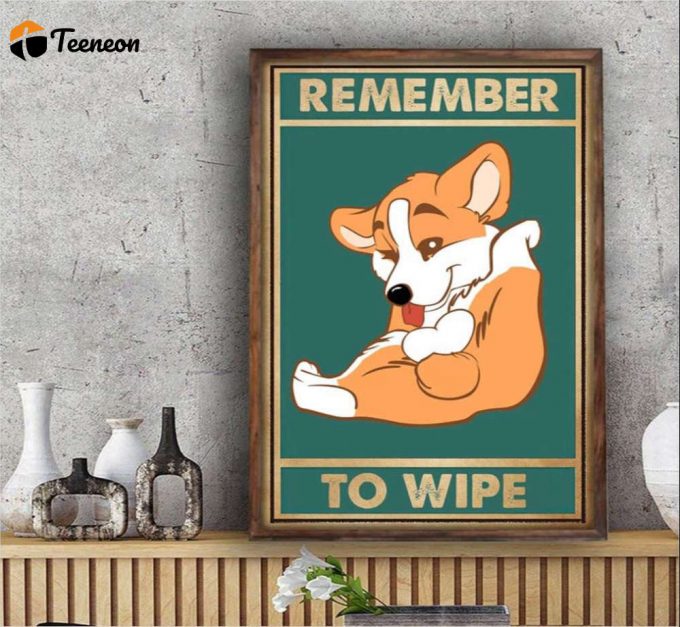 Remember To Wipe Poster For Home Decor Gift For Home Decor Gift 1