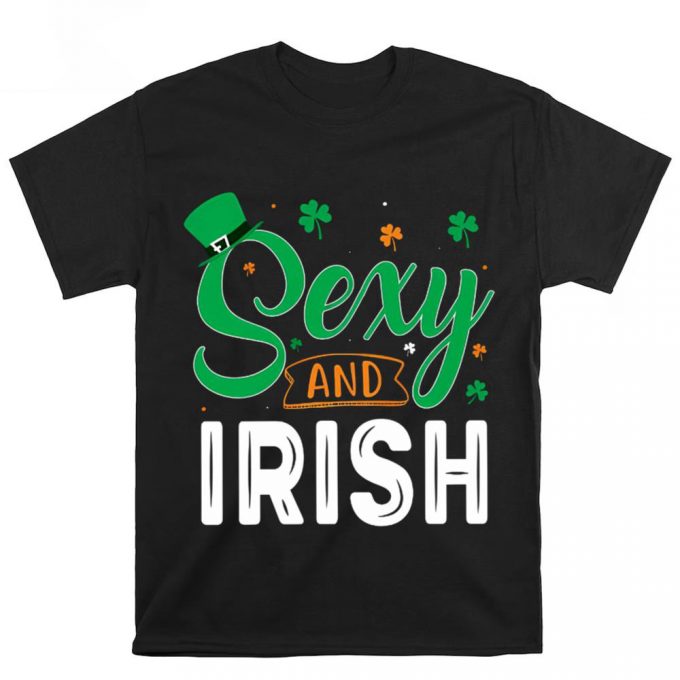 Sexy And Irish St. Patrick’s Day T Shirt 2