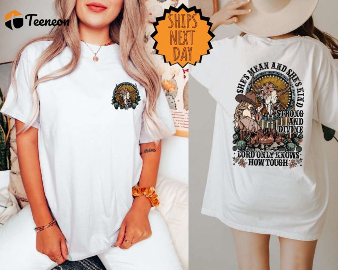 She'S Mean And She'S Kind Strong &Amp;Amp; Divine Shirt, Western Shirt, Western Cowboy Shirt, Country Music Tee, Cowboy Shirt, Funny Music Shirt 1