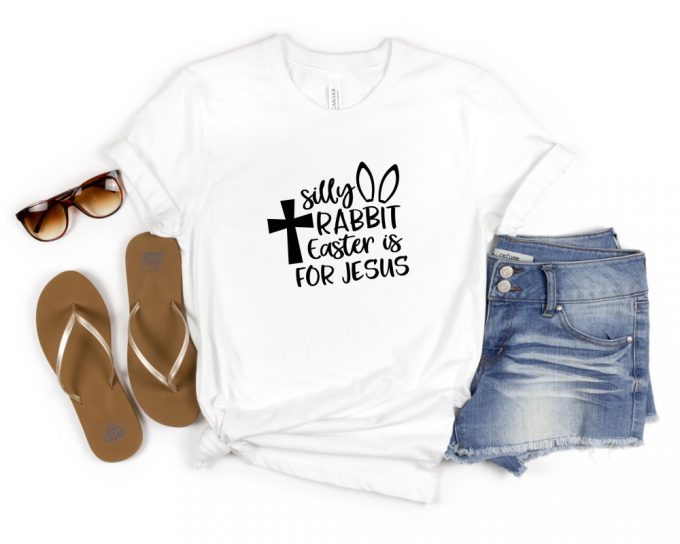Silly Rabbit Easter Is For Jesus Shirt, Easter Shirt, Easter Family Tee, Christian Easter Shirt, Easter Matching Shirt, Jesus Shirt 2