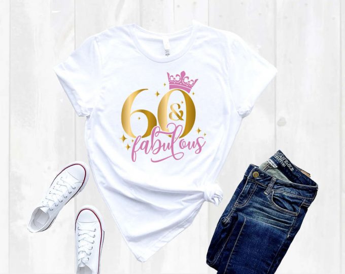 Celebrate Milestone Birthdays With Stylish Shirts: 60Th 40Th 50 &Amp; Fabulous 70Th Party Tee &Amp; More!