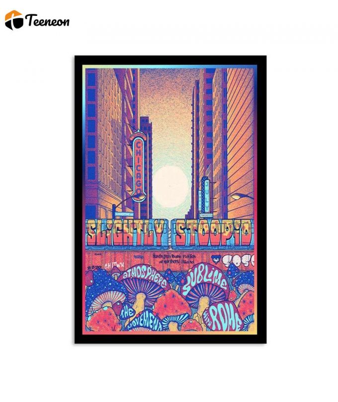 Slightly Stoopid July 28, 2023 Huntington Bank Pavilion At Northerly Island, Chicago, Il Poster For Home Decor Gift 1