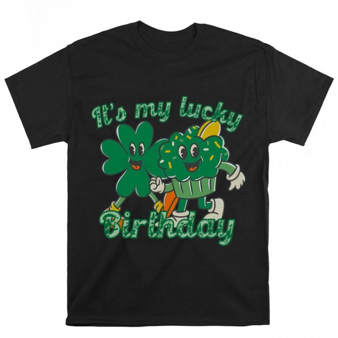 St Patrick S Day Lucky Birthday T Shirt 2