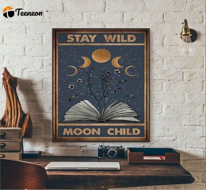 Stay Wild Moon Child Book Lovers Reading Poster For Home Decor Gift For Home Decor Gift 1