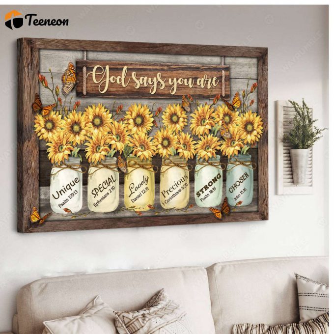 Sunflower God Say You Are Poster For Home Decor Gift &Amp;Amp; Canvas - Nqb 1