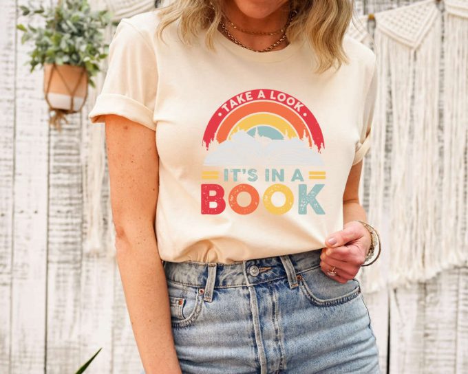 Take A Look It'S In A Book Shirt, Book Lover Tee,Book Shirt, Reading Shirt, Reading Book, Book Gift, Funny Book, Vintage Retro Rainbow Shirt 2