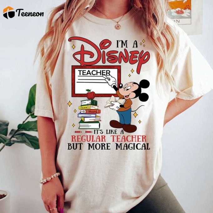 Teacher Mickey Mouse Shirts, Teacher Magical Shirts, I'M Teacher Shirt, Mickeyworld Teacher Tshirt, Regular Teacher But More Magical 1