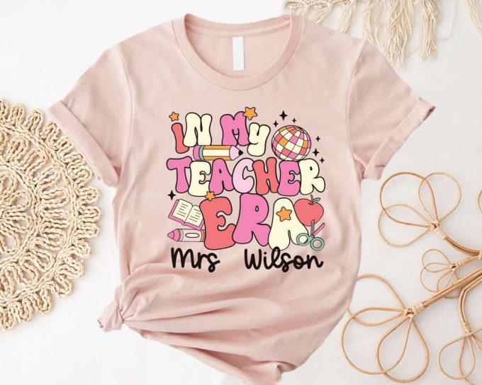 Custom Teacher T-Shirt: Personalized Name Shirt For Elementary Teachers - Perfect Gift For First Day Of School Teacher Tee 4