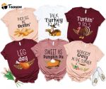 Thanksgiving Family Dinner Shirt: Get Festive with Thanksgiving Puns Foods & Matching Shirts