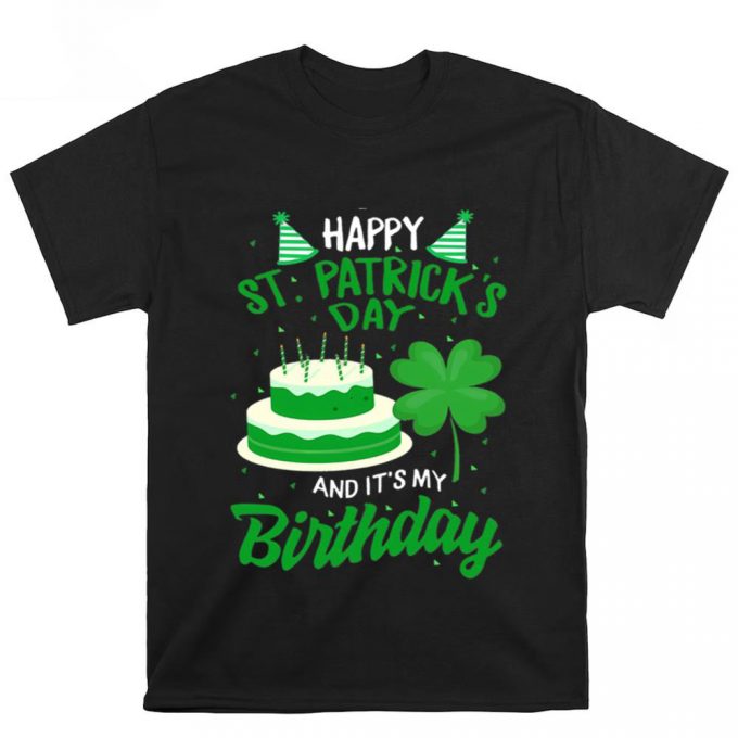 Vintage Happy St Patrick’s Day And It’s My Birthday T Shirt 2