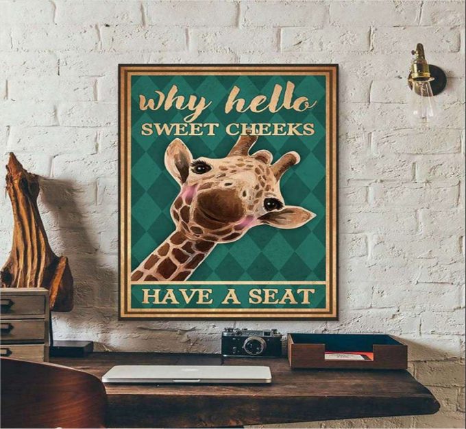 Why Hello Sweet Cheeks Have A Seat Poster For Home Decor Gift For Home Decor Gift 2