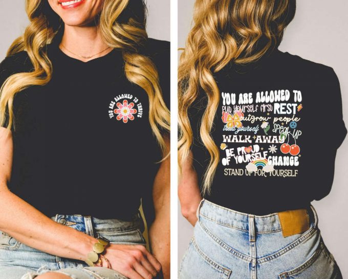 You Are Allowed To Shirt, Awareness Gift Shirt, İnspirational Shirt, Motivational Shirt, Mindfulness Shirt, Self-Love Shirt, Empowerment Tee 2