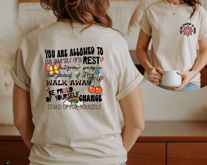 You Are Allowed To Shirt, Awareness Gift Shirt, İnspirational Shirt, Motivational Shirt, Mindfulness Shirt, Self-Love Shirt, Empowerment Tee 3