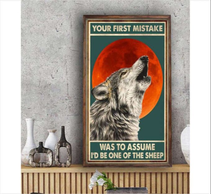 Your First Mistake Was To Assume Poster For Home Decor Gift For Home Decor Gift 2