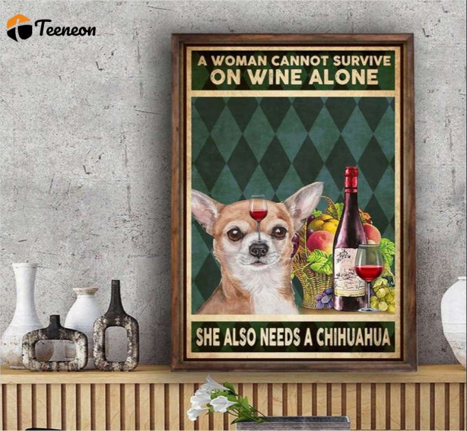 A Woman Cannot Survive On Wine Alone Poster For Home Decor Gift For Home Decor Gift