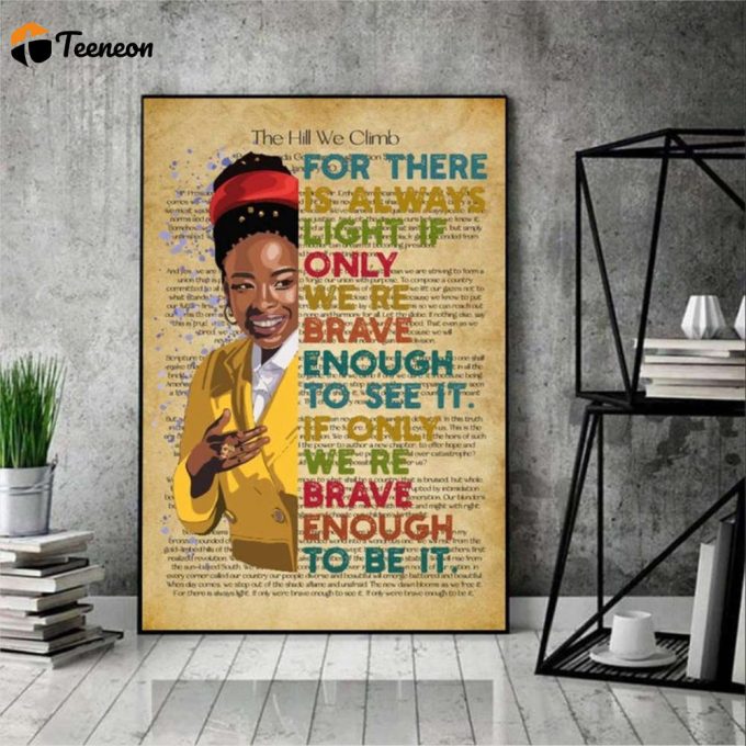 Amanda Gorman For There Is Always Light,Brave Enough Poster For Home Decor Gift For Home Decor Gift 1