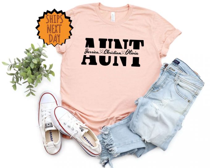 Aunt Custom Shirt, Custom Gift Shirt, Aunt Shirt, Aunt Gift Shirt, Family Matching Aunt Shirt, New Aunt Family Gift Shirt, Family Aunt Shirt 4