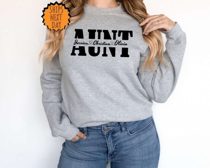 Aunt Custom Sweatshirt, Custom Gift Hoodie, Aunt Shirt, Aunt Gift Shirt, Matching Aunt Shirt, New Aunt Family Gift Sweater, Aunt Sweatshirt 3