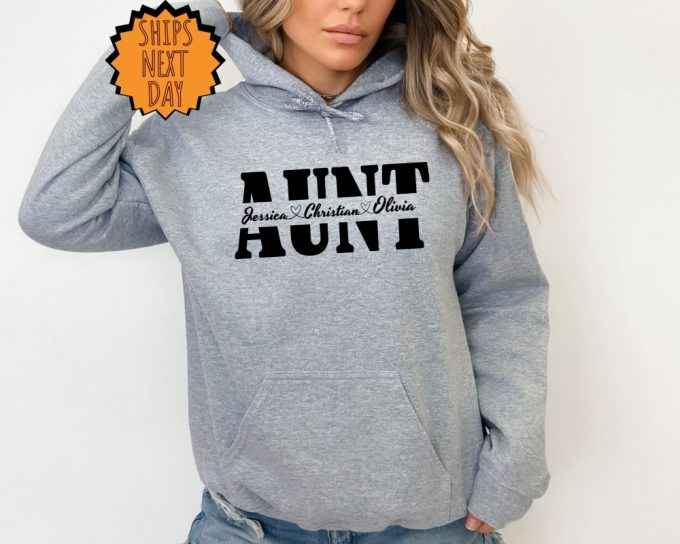 Aunt Custom Sweatshirt, Custom Gift Hoodie, Aunt Shirt, Aunt Gift Shirt, Matching Aunt Shirt, New Aunt Family Gift Sweater, Aunt Sweatshirt 4