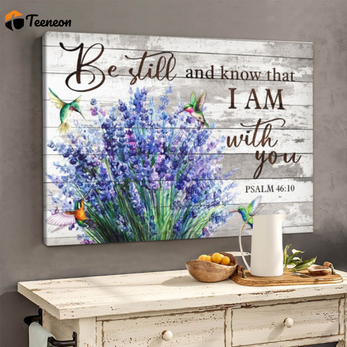 Be Still And Know That Poster For Home Decor Gift For Home Decor Gift 1