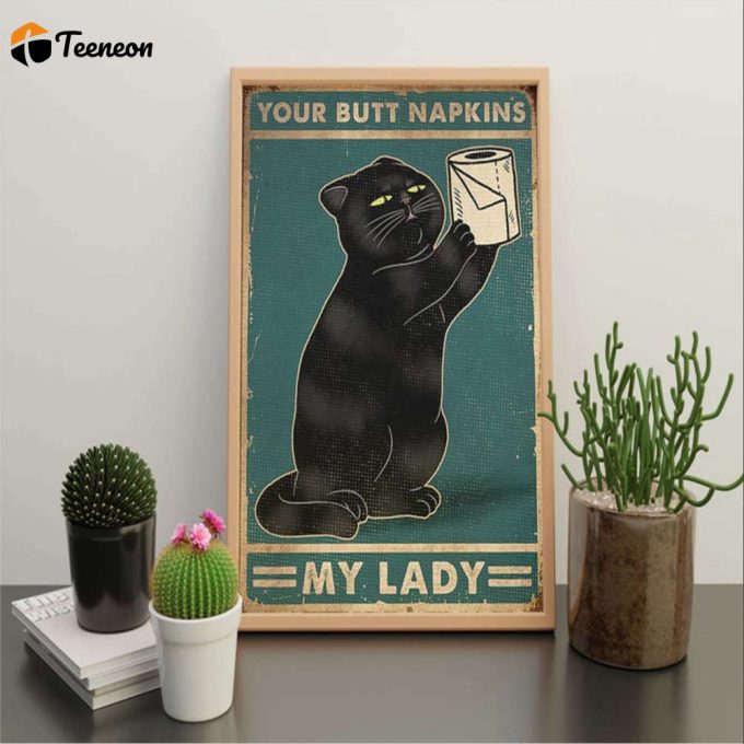 Black Cat Your Butt Napkins My Lady Poster For Home Decor Gift For Home Decor Gift 1