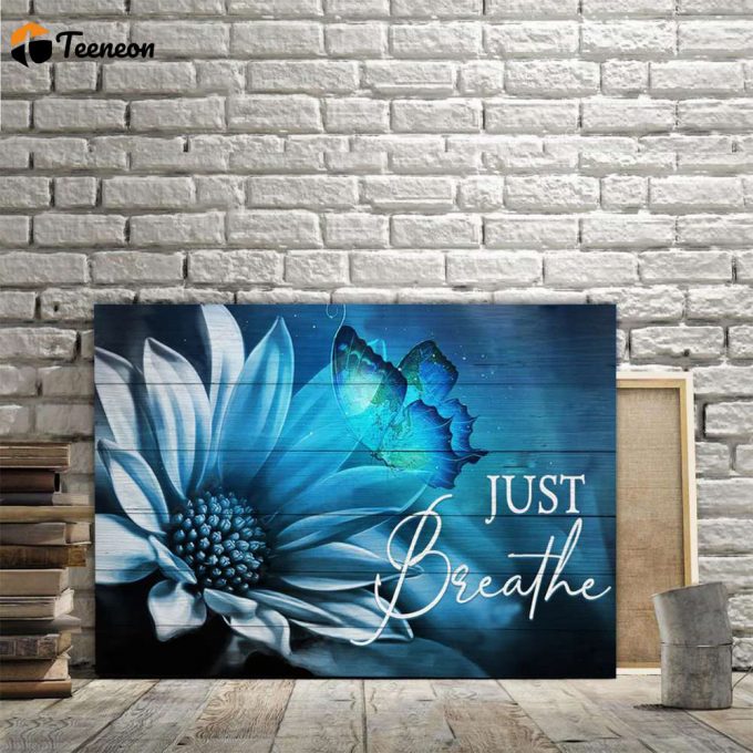 Blue Sunflower Butterfly Just Breath Poster For Home Decor Gift For Home Decor Gift 1