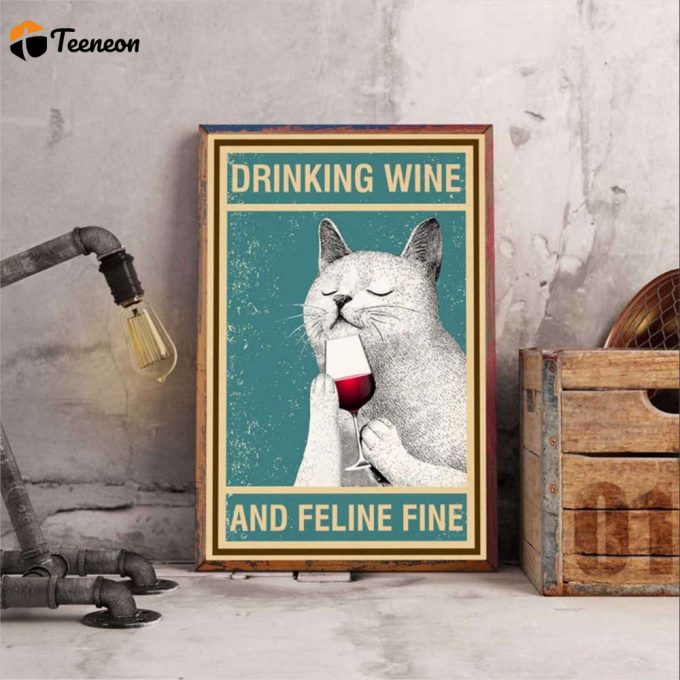 Cat Wine Drinking Wine Feline Fine Poster For Home Decor Gift For Home Decor Gift