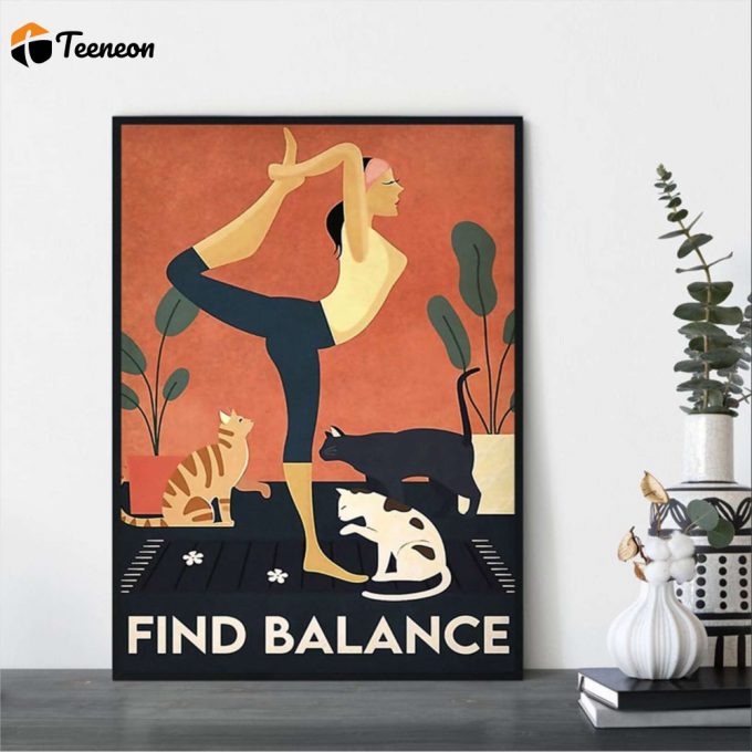 Cats And Yoga Find Balance Poster For Home Decor Gift For Home Decor Gift