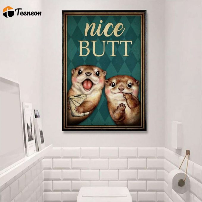 Cute Otters Nice Butt Cat Lover Toilet Bathroom Poster For Home Decor Gift For Home Decor Gift 1