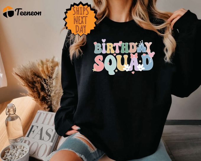 Disney Birthday Squad Sweatshirt ,Birthday Castle Hoodie, Disneyland Shirts, Disneyworld Family Shirts ,Birthday Family Matching Shirts 1