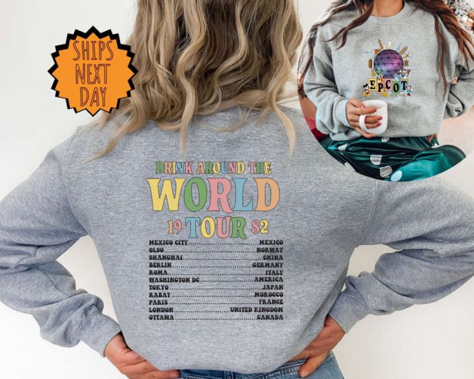 Disney Epcot World Tour Sweatshirt, Disney Epcot Two Sided Hoodie, Mickey And Friends Shirt, Epcot Drink Around The World, Epcot Center 1982 5