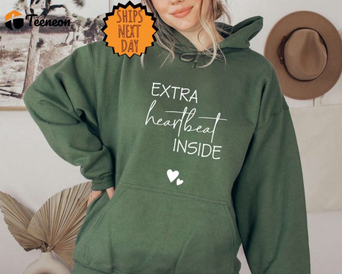 Extra Heartbeat Inside Sweatshirt ,Baby Gift Hoodie, Pregnancy Reveal, Mommy To Be Shirt, We'Re Expecting, Maternity Shirt, Pregnancy Shirt 1