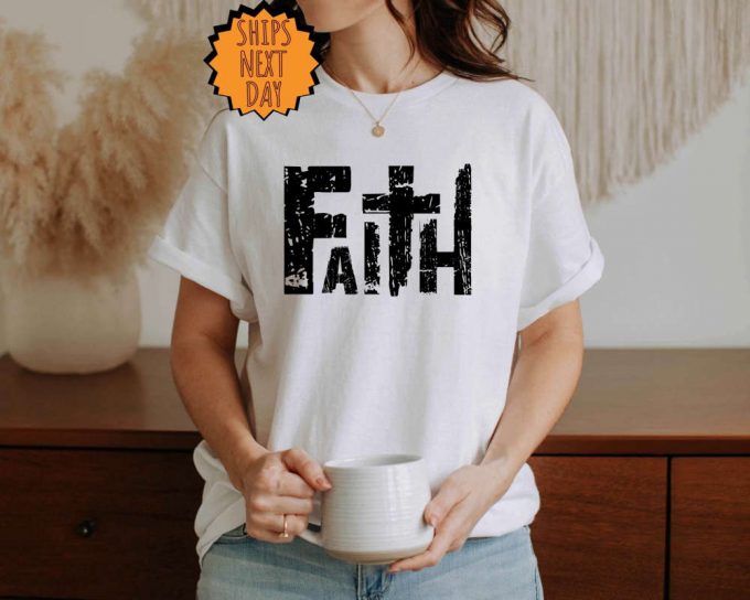 Faith Shirt ,Christian Shirt, Bible Verse Shirt, Religious Shirt, Retro Faith Shirt, Christian Cross Tees, Jesus Shirt, Faith Shirt 2