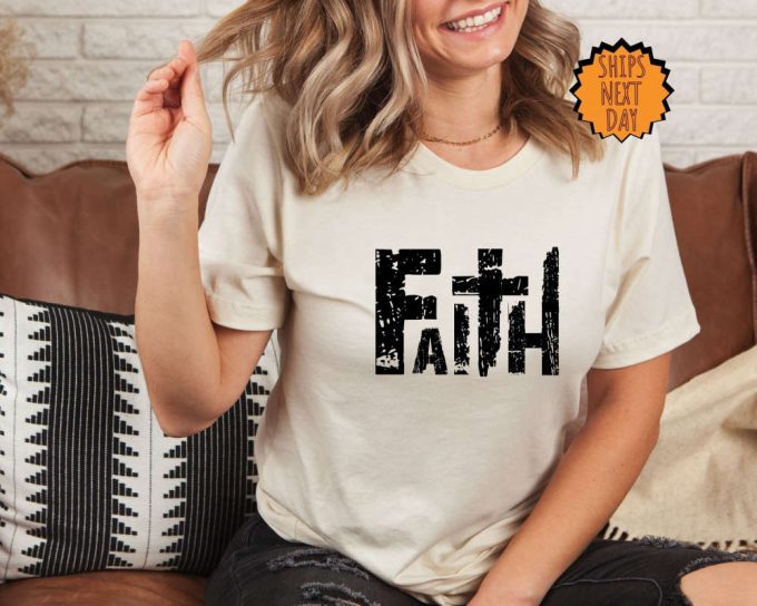 Faith Shirt ,Christian Shirt, Bible Verse Shirt, Religious Shirt, Retro Faith Shirt, Christian Cross Tees, Jesus Shirt, Faith Shirt 3